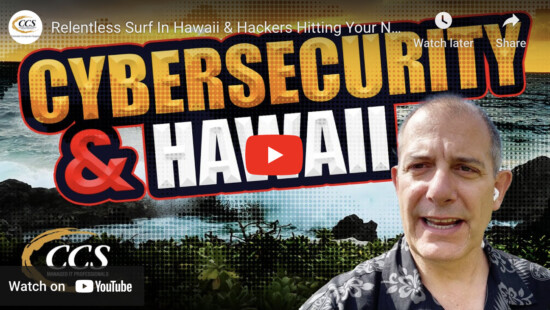 Relentless Surf In Hawaii & Hackers Hitting Your Network