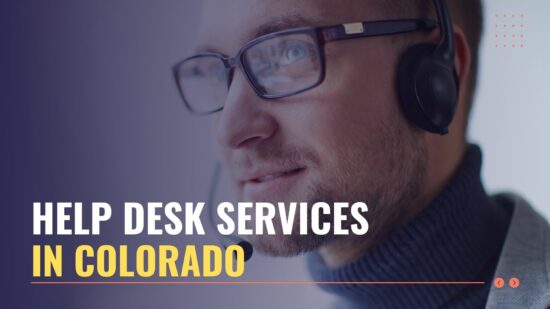 Help Desk Services in Colorado Springs