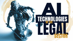AI Technologies In The Legal Sector